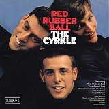 The Cyrkle - Red Rubber Ball