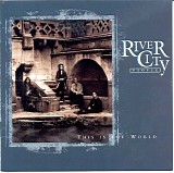 River City People - This Is The World