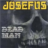 Josefus - Dead Man / Get Off My Case
