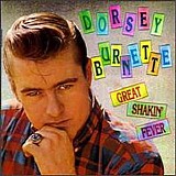 Dorsey Burnette - Great Shakin  Fever