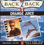 Orange Juice - The Orange Juice (1984) / Can't Hide Your Love Forever (1982)