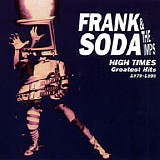 Soda, Frank  & The Imps - High Times: Greatest Hits 1979-1995