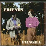 Friends - Fragile