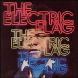 The Electric Flag - An American Music Band