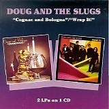 Doug And The Slugs - Cognac and Bologna (1980) /Wrap It! (1981)