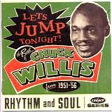 Willis, Chuck - Let's Jump Tonight! The Best Of Chuck Willis from 1951 - '56