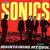 The Sonics - Maintaining My Cool