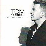 Robinson, Tom - Love Over Rage