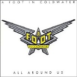 A Foot In Cold Water - All Around Us