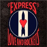 Love and Rockets - Express