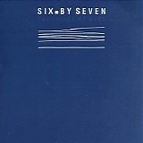 Six by Seven - The Things we make