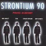 Strontium 90 (Police) - Police Academy