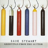 Stewart, Dave - Greetings From The Gutter