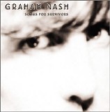 Nash, Graham - Songs For Survivors