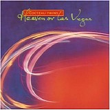 Cocteau Twins - Heaven or Las Vegas