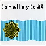 Shelley, Pete - Heaven And The Sea