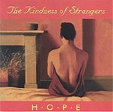 The Kindness of Strangers - HOPE