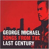 Michael, George - Songs from the Last Century