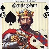 Gentle Giant - The Power And The Glory