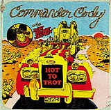 Commander Cody And His Lost Planet Airmen - Hot To Rot