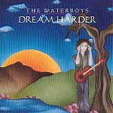 The Waterboys - Dream Harder