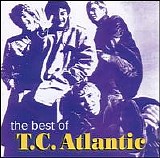 T. C. Atlantic - The Best of T. C. Atlantic