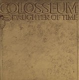 Colosseum - Daughter of Time (Remastered)