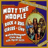 Mott the Hoople - Rock 'n' Roll Circus - Live