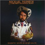 Nesmith, Michael - Magnetic South / Loose Salute
