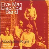 Five Man Electrical Band - Absolutely Right : The Best Of The Five Man Electrical Band