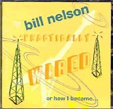 Nelson, Bill - Practically Wired