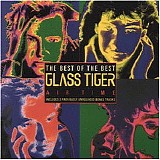 Glass Tiger - Air Time: The Best Of Glass Tiger