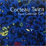 Cocteau Twins - Four-Calendar Cafe