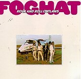 Foghat - Rock And Roll Outlaws