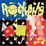 Rockpile - Seconds Of Pleasure