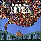 Big Country - No Place Like Home