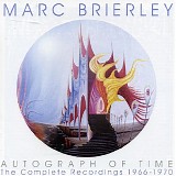 Brierley, Marc - Autograph Of Time: The Complete Recordings 1966-1970