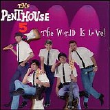 The Penthouse 5 - The Word Is Love !