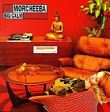 Morcheeba - Big Calm