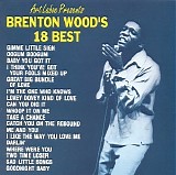 Wood, Brenton - Brenton Wood's 18 Best