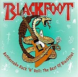 Blackfoot - Rattlesnake Rock 'N' Roll:  The Best Of Blackfoot