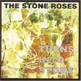 Stone Roses, The - Turns Into Stone