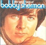 Sherman, Bobby - The Very Best Of Bobby Sherman