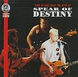 Spear Of Destiny - Time Of Our Lives - The Best Of Spear Of Destiny