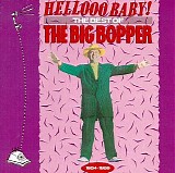 Big Bopper - Hellooo Baby! The Best of the Big Bopper, 1954-1959