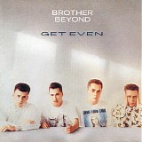 Brother Beyond - Get Even