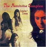 The Feminine Complex - Livin Love