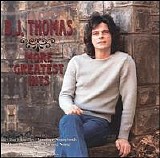 Thomas, B.J. - More Greatest Hits