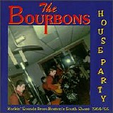 The Bourbons - House Party (Rockin' Sounds From Boston's South Shore 1964-66)