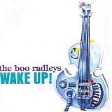 The Boo Radleys - Wake Up!